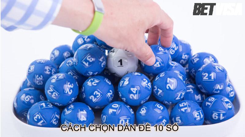 Cách chọn dàn đề 10 số