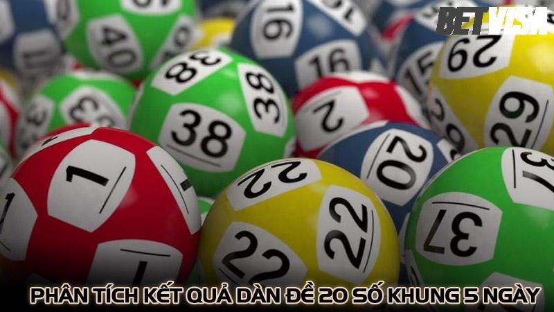 Phân tích kết quả dàn đề 20 số khung 5 ngày