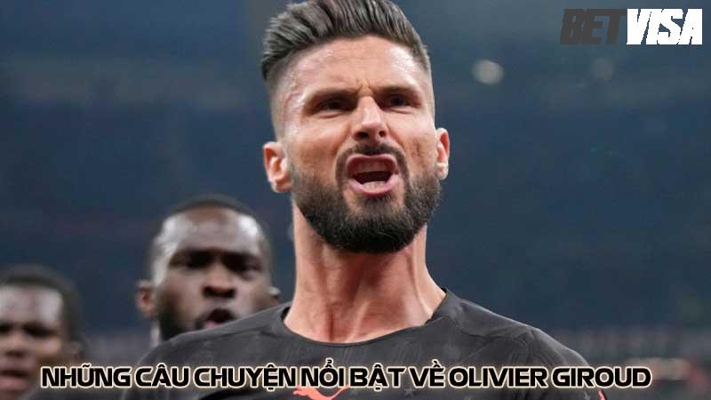 Những câu chuyện nổi bật về Olivier Giroud