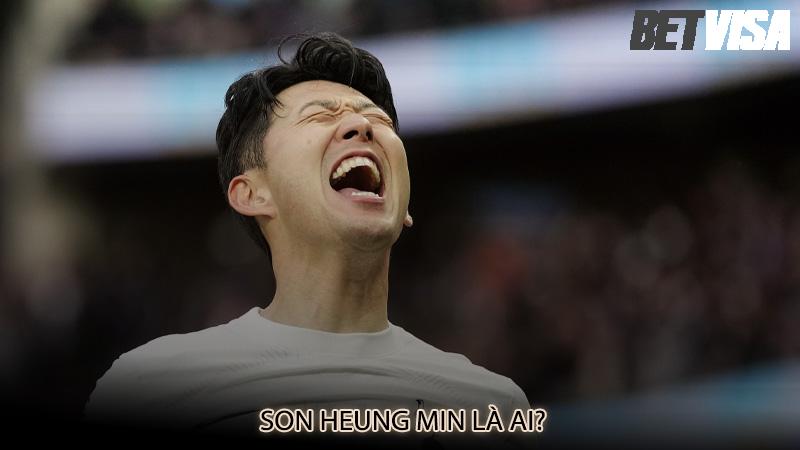 Son Heung Min là ai?