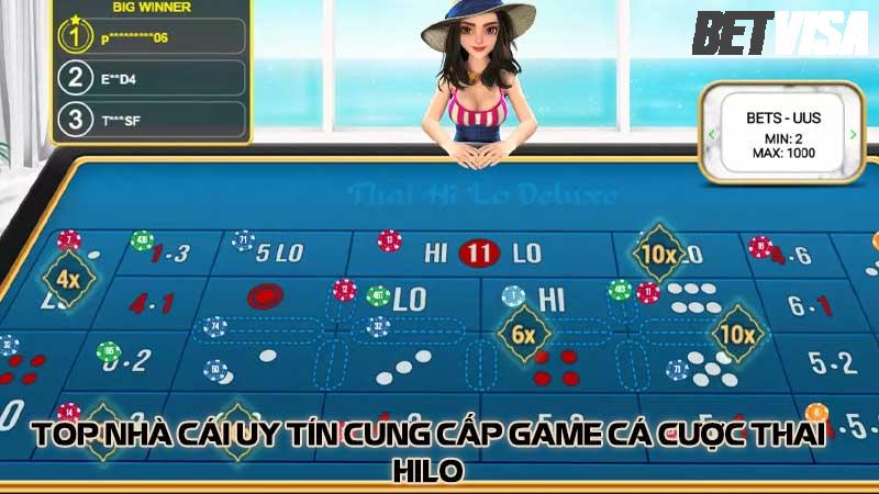 Top nhà cái uy tín cung cấp game cá cược Thai Hilo